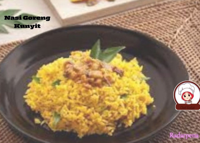 Resep Hari Ini ! Cara Membuat Nasi Goreng Kunyit, Hidangan Nusantara Yang Hadir Menceriakan Akhir Pekan Anda