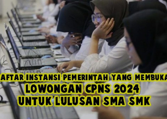 Lowongan CPNS 2024 untuk SMA/SMK siap Dibuka! Prospek Karir Esok Patut Diperhitungkan 