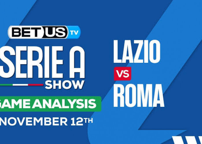 Liga Italia 2023-24: Lazio Vs AS Roma 13 November 2023, Prediksi, Jadwal Serta Link Streaming