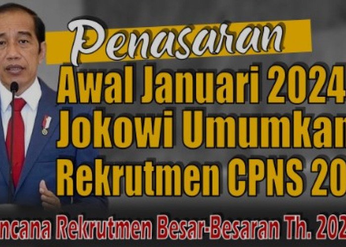 Fresh Graduate Siap-siap! Jokowi Umumkan Rekrutmen CPNS 2024 di Akhir Januari, Cek Detailnya