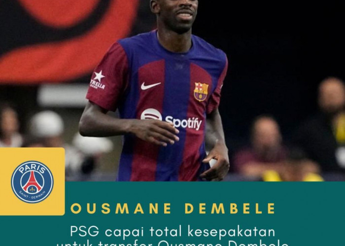 Ousmane Dembele Direkrut PSG 