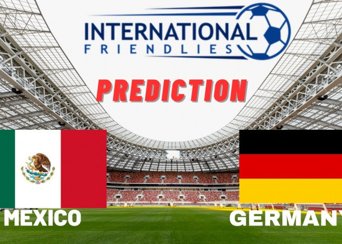 Prediksi Skor Meksiko Vs Jerman Laga International Friendly 18 Oktober 2023, Jadwal dan Susunan Pemain