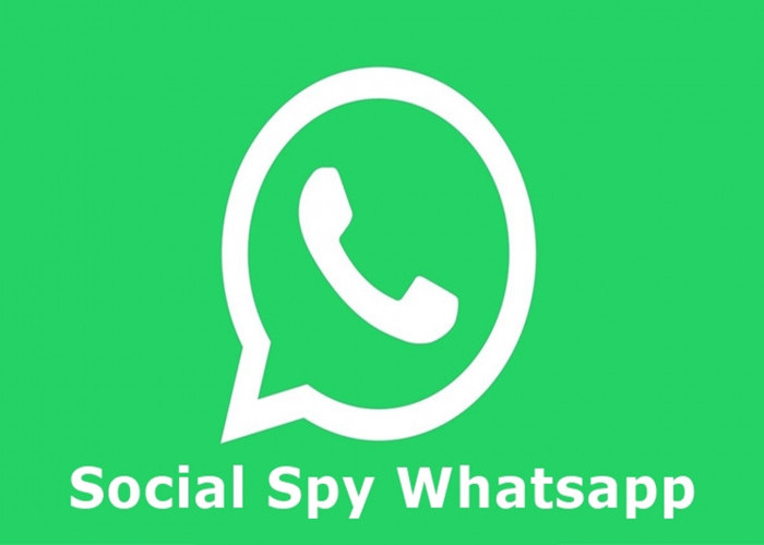 Sadap WA Pasangan Jarak Jauh? Gunakan Social Spy WhatsApp Dijamin Berhasil, Simak Selengkapnya