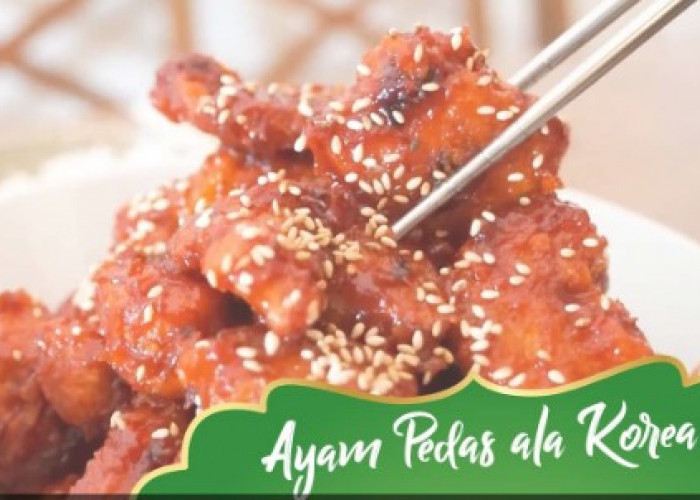 Resep Hari Ini : Membuat Ayam Pedas Manis, YangNyeom Chicken, Streetfood Terkenal Korea Jadi Sajian Keluarga 