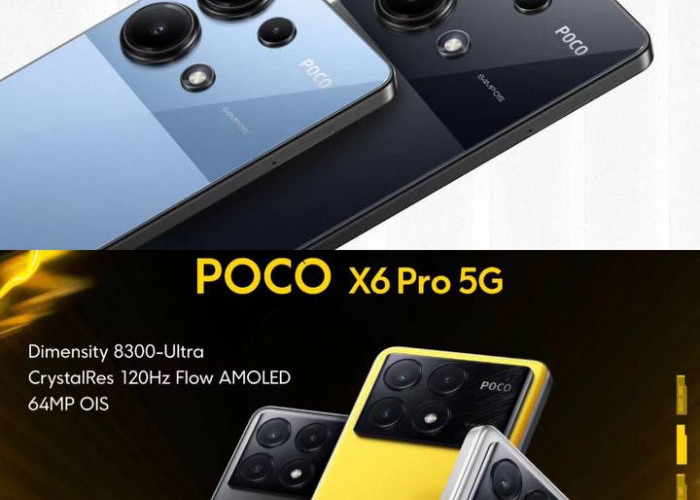 Review Smartphone POCO X6 Pro 5G Vs POCO M6 Pro 5g, Mana Paling Unggul?