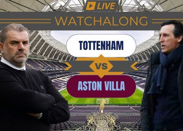 Tottenham Hotspur Vs Aston Villa Premier League 26 November 2023, Prediksi Serta Link Nonton