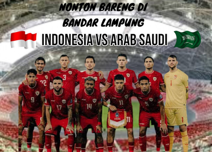 Catat 7 Lokasi Nobar Timnas Indonesia vs Arab Saudi di Bandar Lampung 