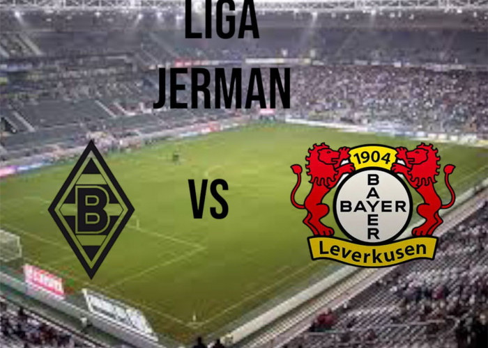 Link Live Streaming Liga Jerman Borussia Monchengladbach vs Bayer Leverkusen 24 Agustus 2024