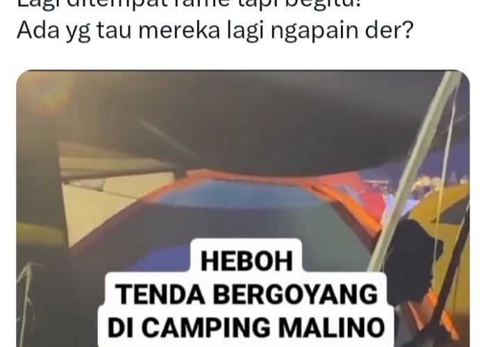 Viral di X: Link Video Tenda Bergoyang di Camping Malino