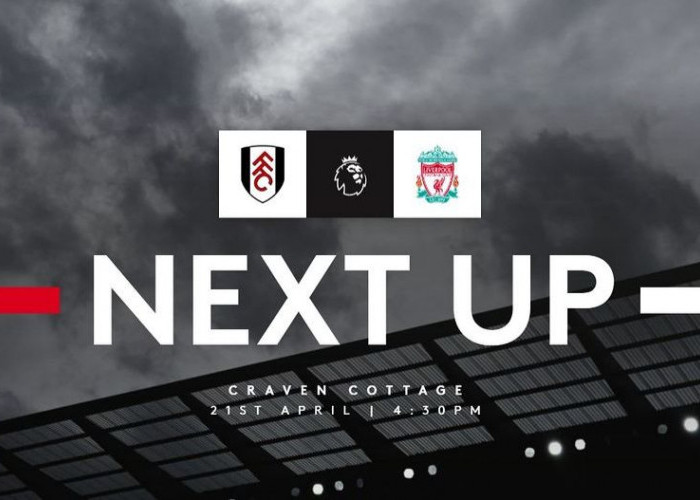 Prediksi Liga Inggris Fulham vs Liverpool 21 April 2024 Lengkap dengan Jam Tayang