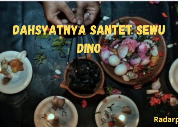 Santet Sewu Dino Mengancam Nyawa! Ini 3 Hal Fatal yang Ditimbulkan dan Cara Kerjanya