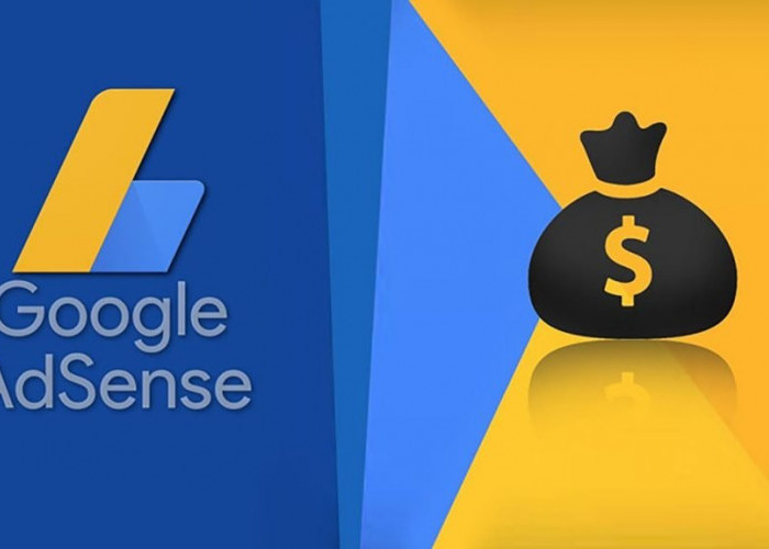 Cara Mendapatkan Uang dengan Mudah Melalui Google Adsense, Ini Tipsnya!