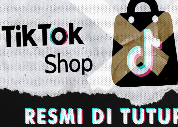 Resmi Ditutup! TikTok Shop Indonesia Berikan Surat Perpisahan ke Pedagang.