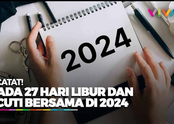 Catat! Ini Dia List Tanggal Merah dan Cuti Bersama Tahun 2024