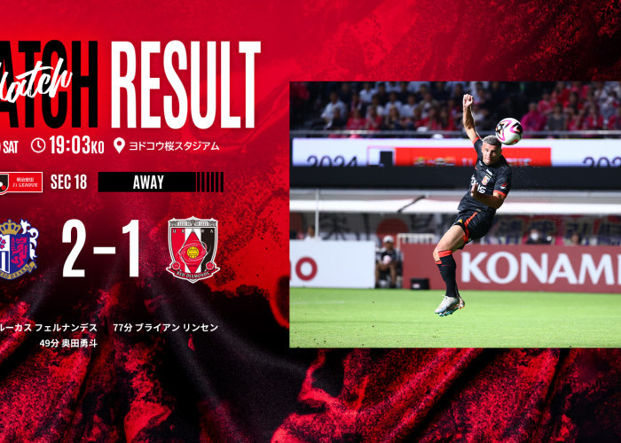 Hasil Tanding Liga Jepang1: Cerezo Osaka Tundukkan Urawa Red Diamond 2-1, Justin Hubner Tak Ada di Line Up