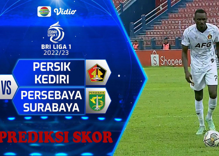 Persik Kediri Vs Persebaya Surabaya BRI Liga 1 Matchday 17, Prediksi, Jadwal dan Link Nonton