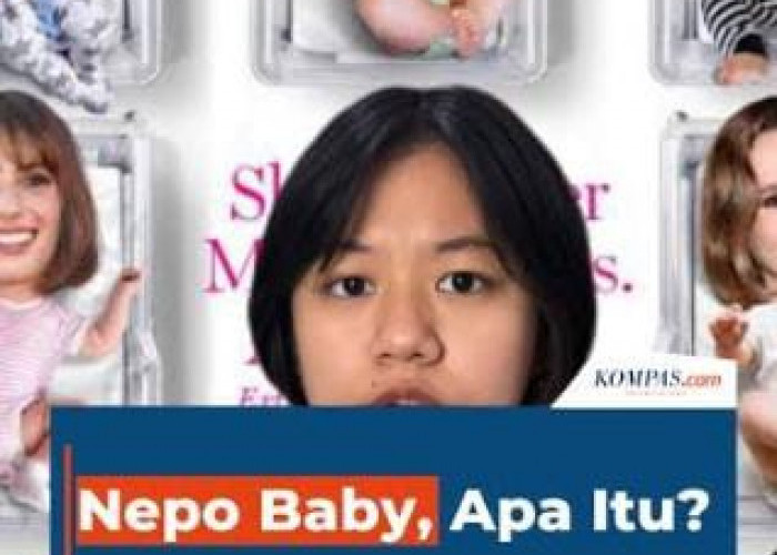 Viral! Keunikan Istilah Kata dari Nepo Baby di Dunia Entertainment 