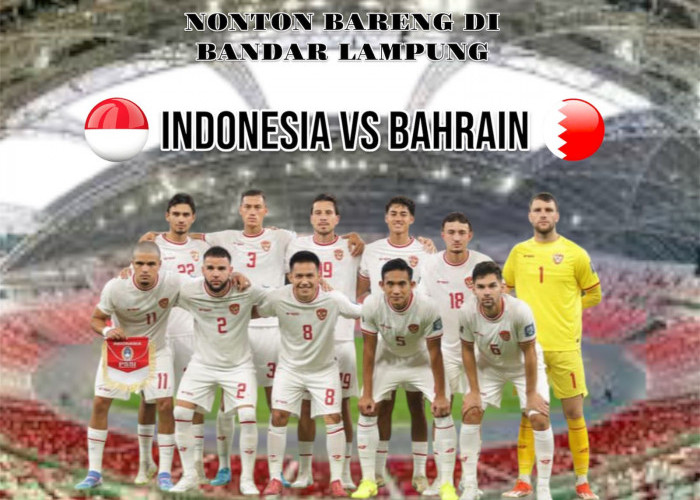 Daftar Lokasi Nobar Timnas Indonesia vs Bahrain di Kota Bandar Lampung 