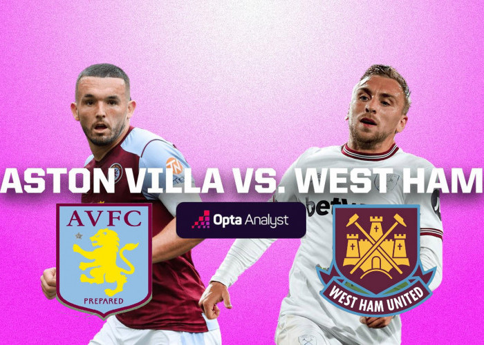 Prediksi Aston Villa Vs West Ham di Premier League 22 Oktober 2023, Head To Head Serta Live Streaming