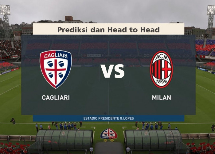 Cagliari Vs AC Milan Serie A 27 September 2023, H2H Serta Link Live Streaming