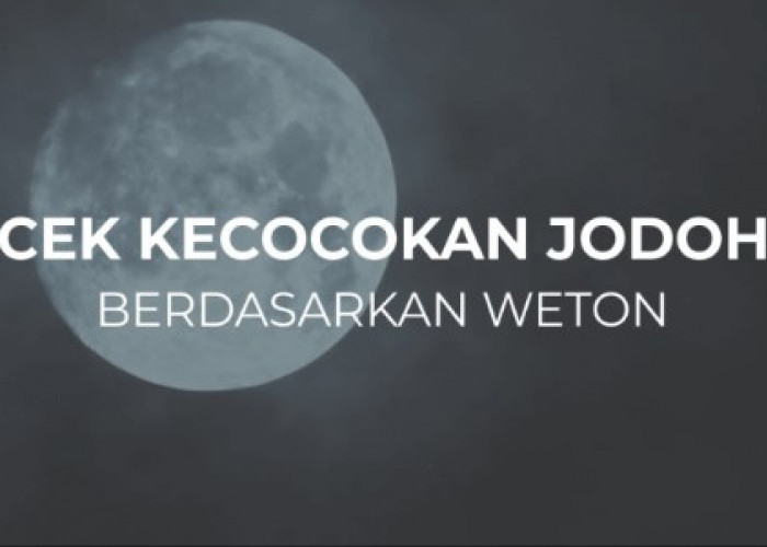 Weton Jodoh Penentu Nasib Pernikahan Dan Asmara, Jangan Lupa Klik Linknya !