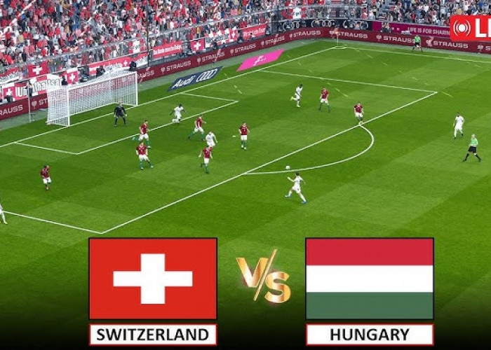 Hungaria Takluk 1 - 3 Atas Swiss, Keduanya Lapar Namun Swiss Lebih Lapar Akan Kemenangan