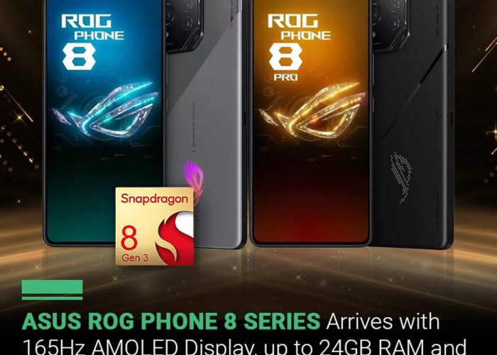 ASUS ROG Phone 8, Ponsel Gaming Dengan Spek Gahar yang Ditenagai Oleh Snapdragon 8 Gen 3