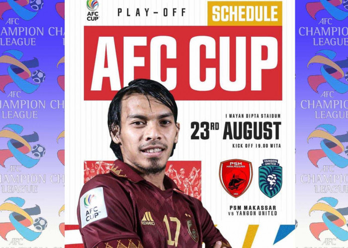 Prediksi Skor PSM Makassar Vs Yangon United di Laga AFC Cup, H2H dan Susunan Pemain