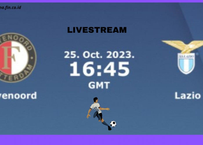 Feyenoord Vs Lazio Liga Champions 2023-24 Matchday 3, Head To Head Serta Link Nonton
