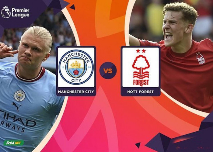 Liga Inggris 2023/24: Manchester City Vs Nottingham Forest Pekan 6, H2H Serta Link Streaming