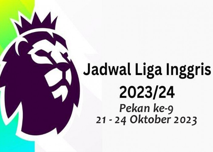 Jadwal Lengkap Premier League 2023-2024 Matchday 9 Serta Hasil Klasemen Sementara